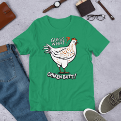 guess what? chiken butt! unisex t-shirt