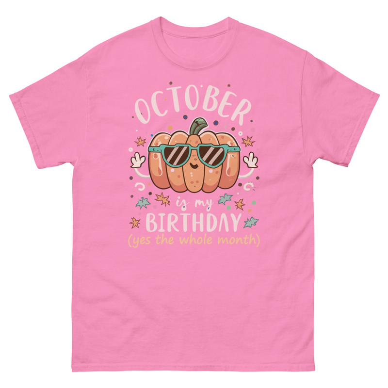 October Is My Birthday Month Men's classic tee