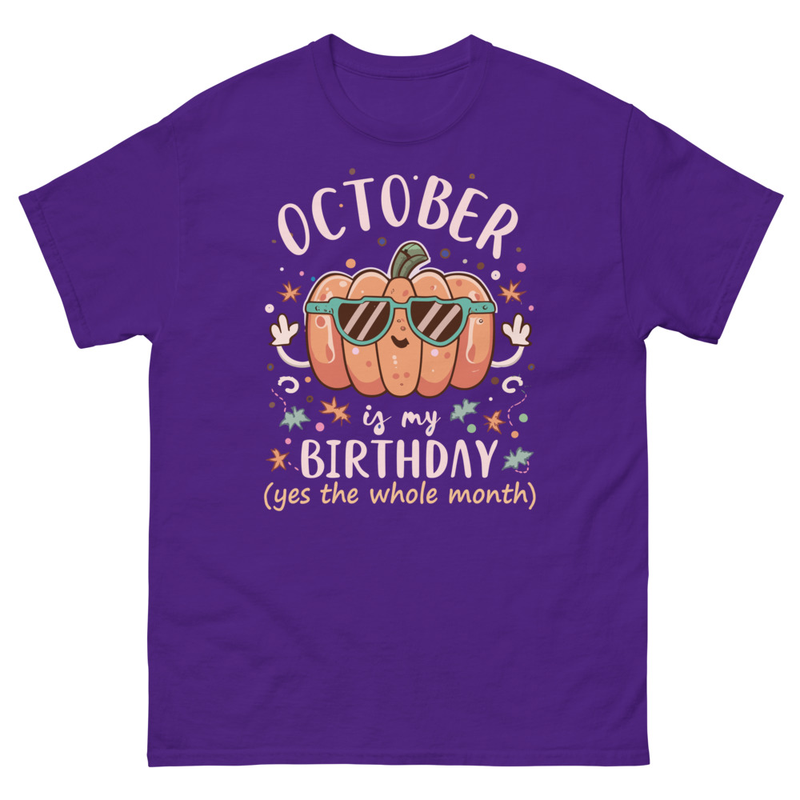 October Is My Birthday Month Men's classic tee