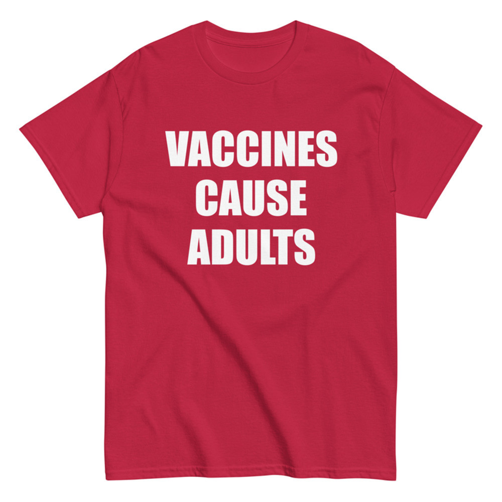 Vaccines Cause Adults Men's Classic Tee