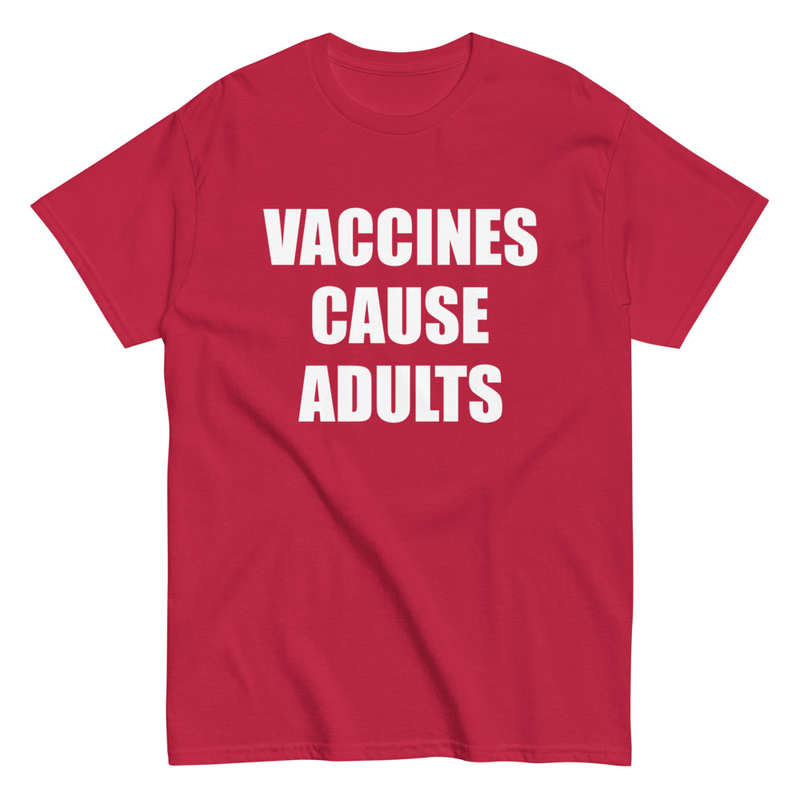 Vaccines Cause Adults Men's Classic Tee