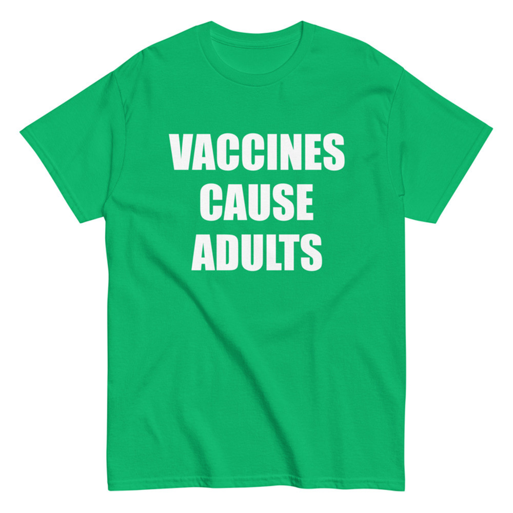 Vaccines Cause Adults Men's Classic Tee