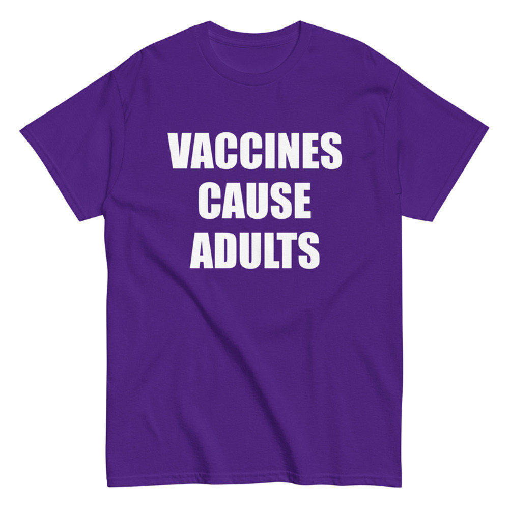 Vaccines Cause Adults Men's Classic Tee