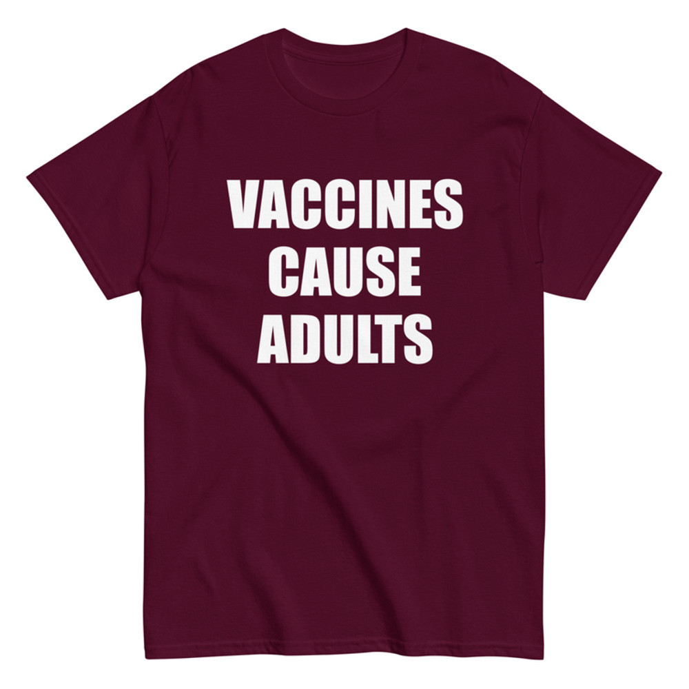 Vaccines Cause Adults Men's Classic Tee