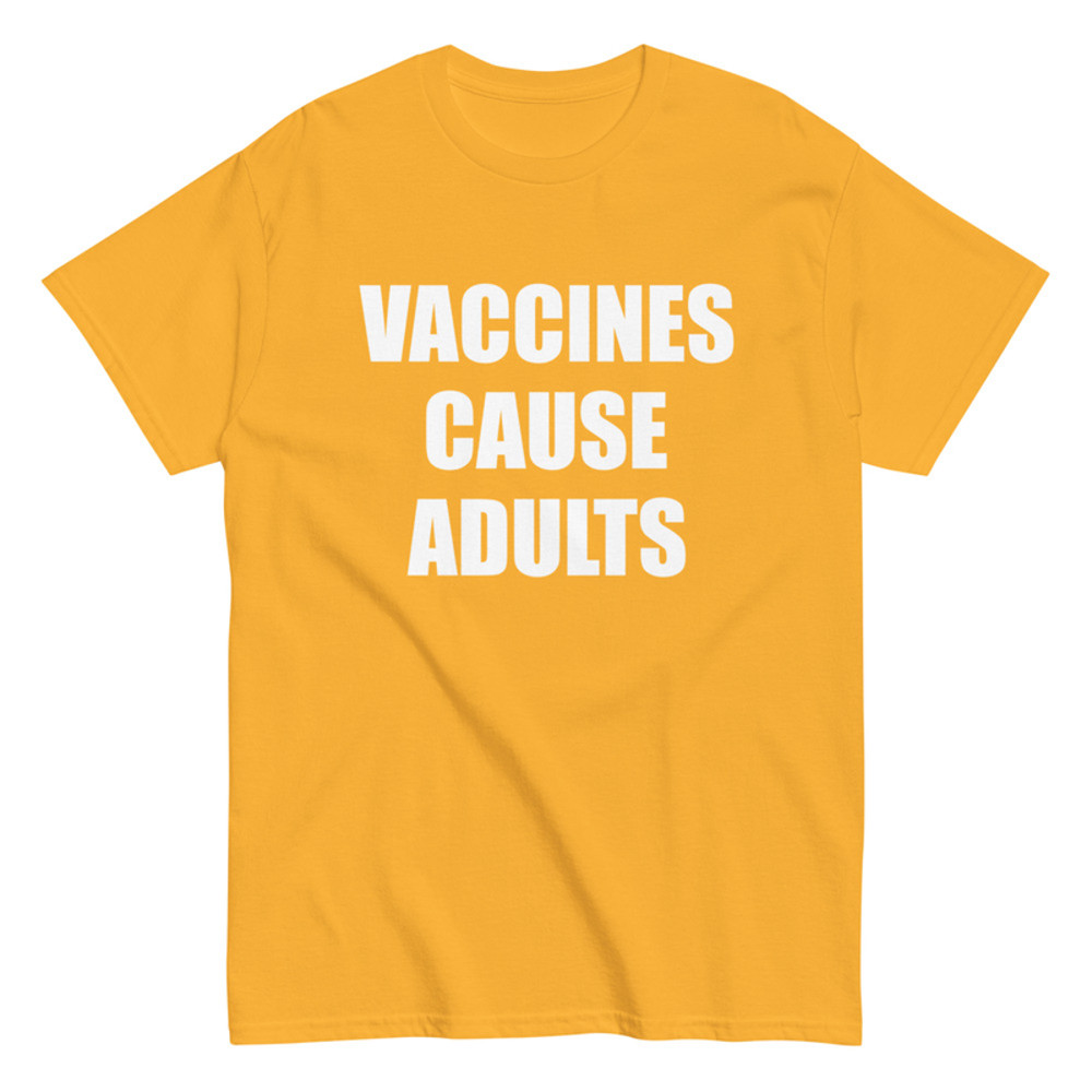 Vaccines Cause Adults Men's Classic Tee