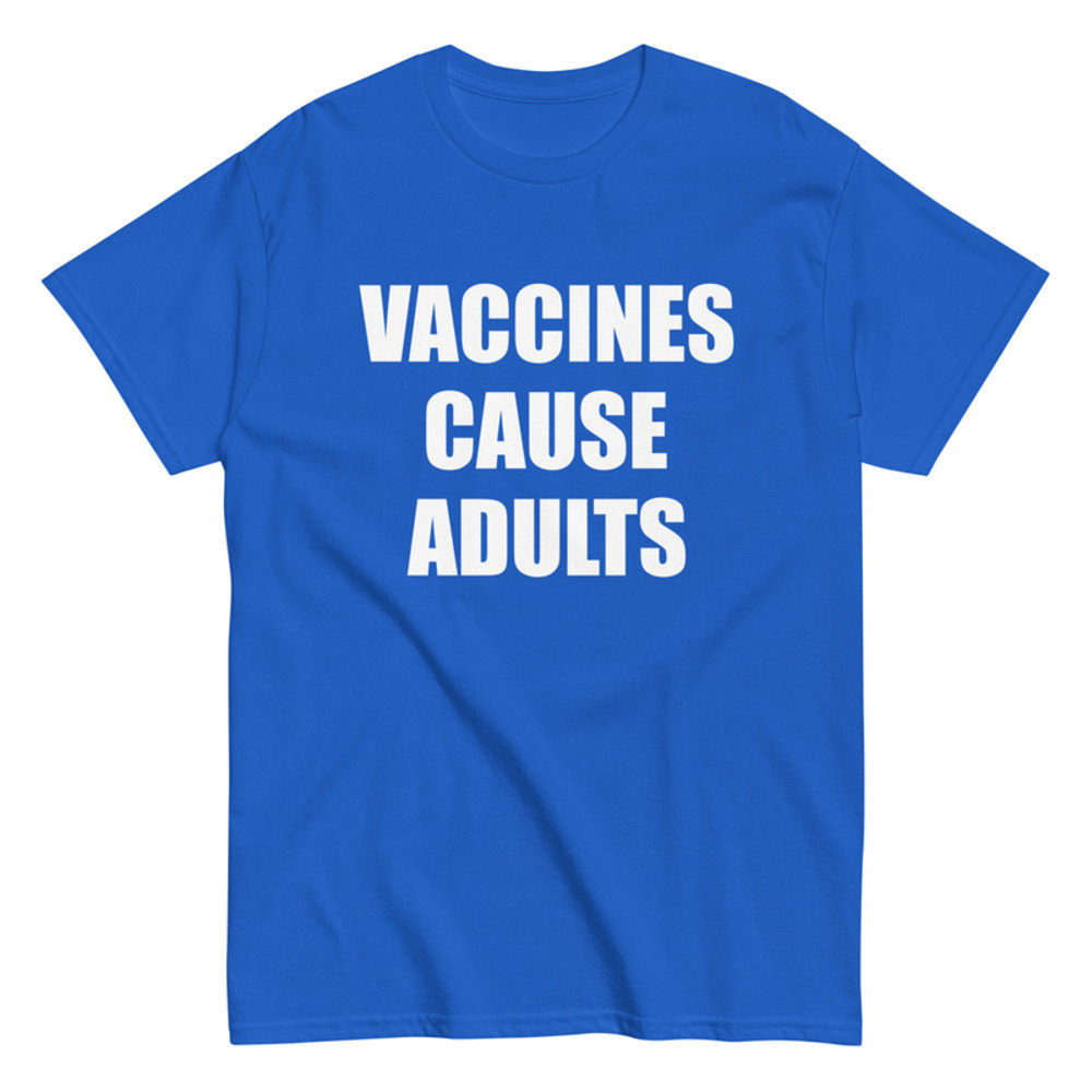Vaccines Cause Adults Men's Classic Tee