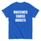 Vaccines Cause Adults Men's Classic Tee