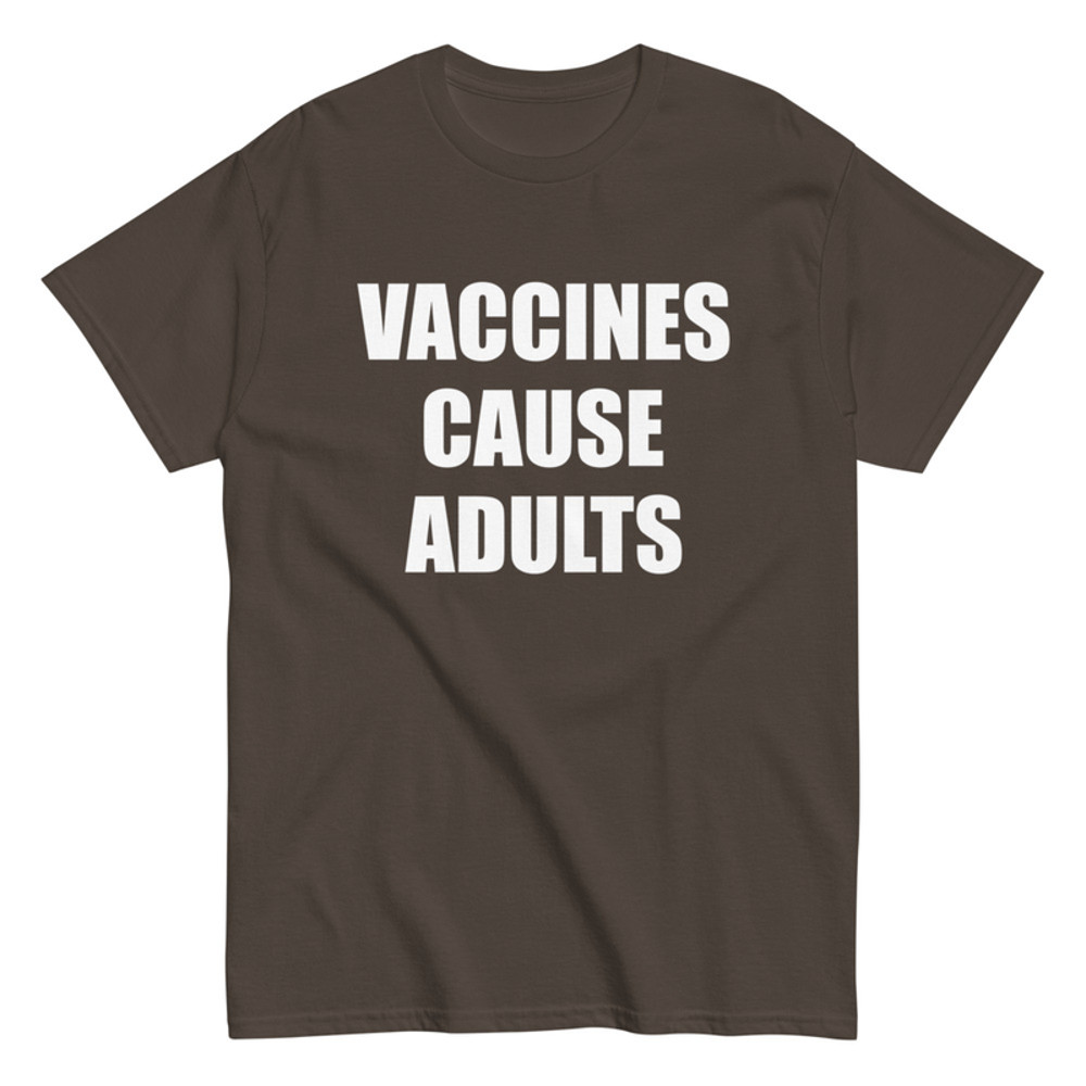 Vaccines Cause Adults Men's Classic Tee