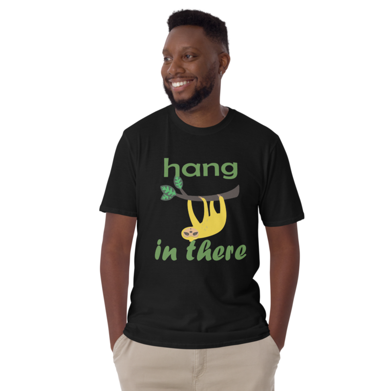hang in there funny sloth Short-Sleeve Unisex T-Shirt