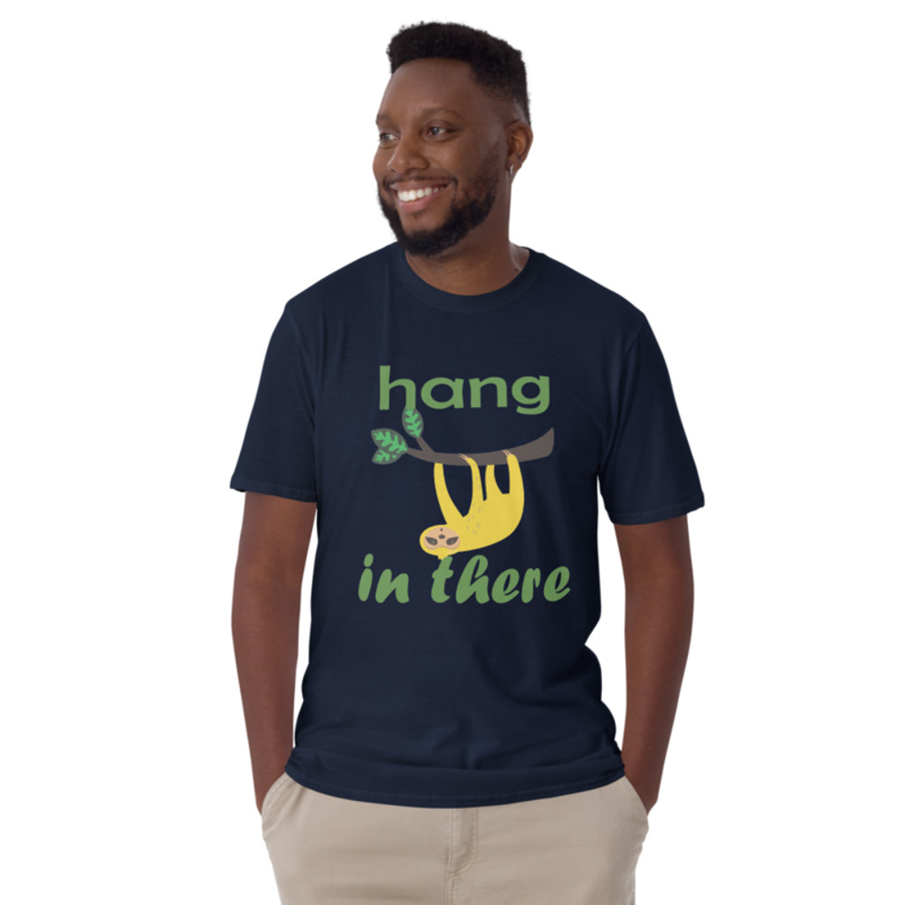 hang in there funny sloth Short-Sleeve Unisex T-Shirt