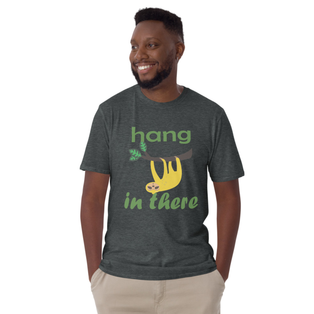 hang in there funny sloth Short-Sleeve Unisex T-Shirt
