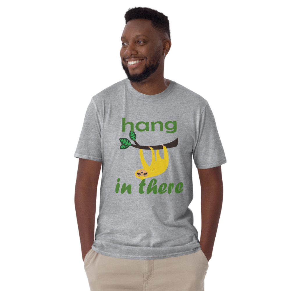 hang in there funny sloth Short-Sleeve Unisex T-Shirt