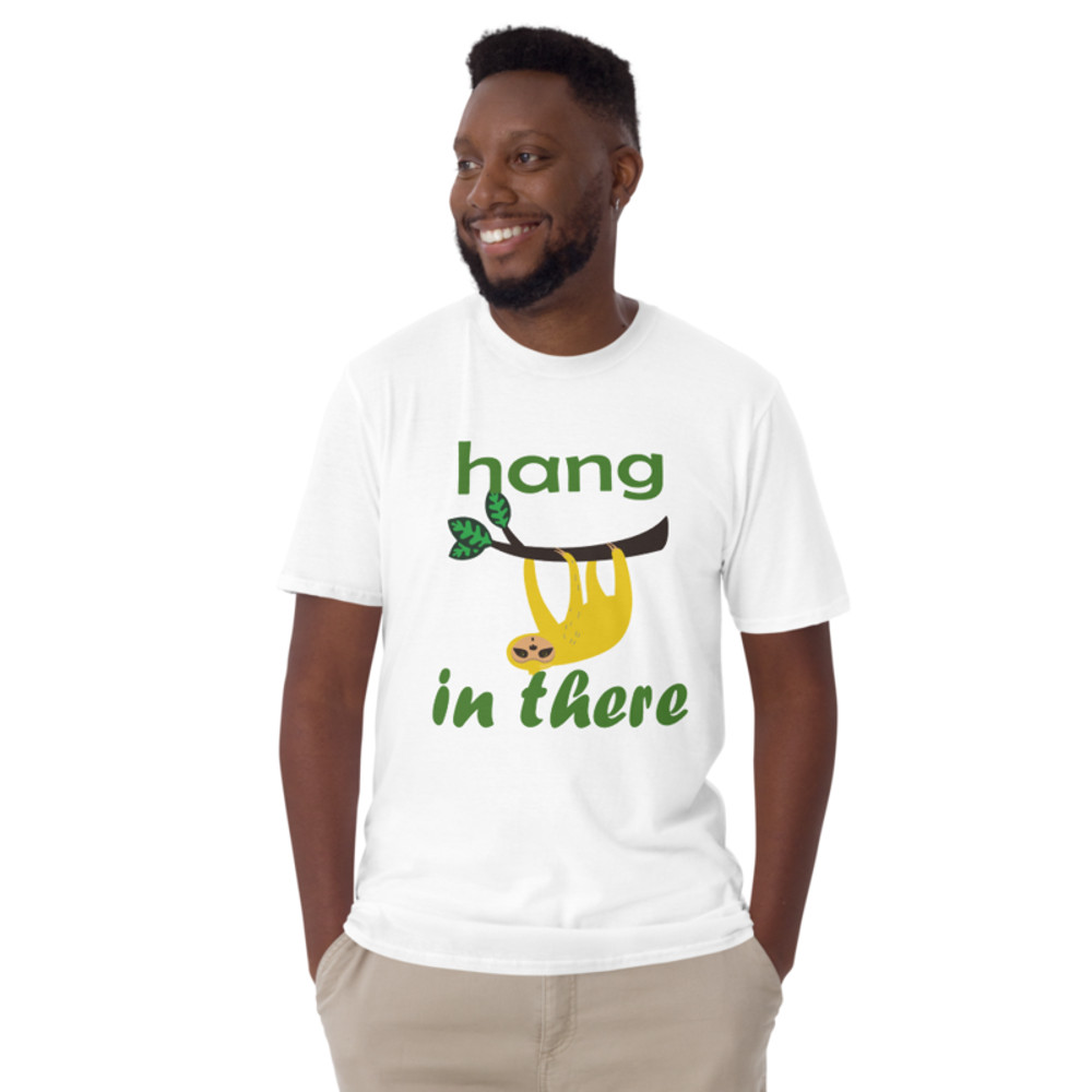 hang in there funny sloth Short-Sleeve Unisex T-Shirt