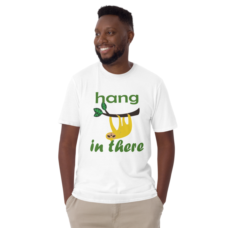 hang in there funny sloth Short-Sleeve Unisex T-Shirt
