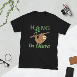 hang in there, funny sloth short-sleeve unisex t-shirt