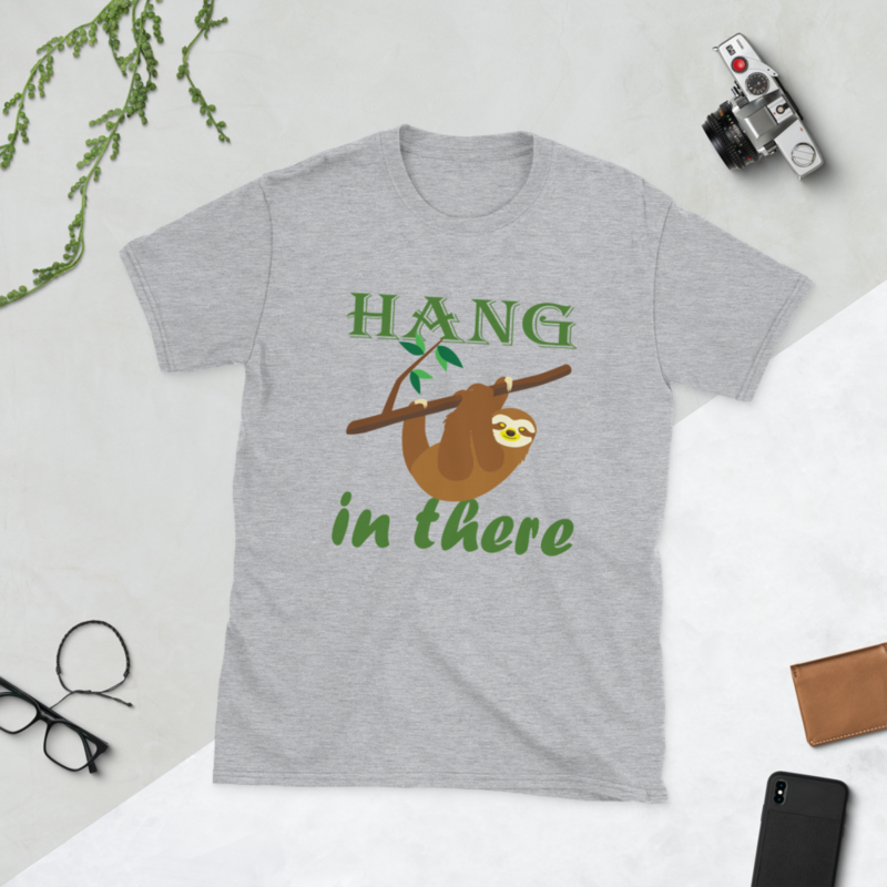 hang in there, funny sloth Short-Sleeve Unisex T-Shirt