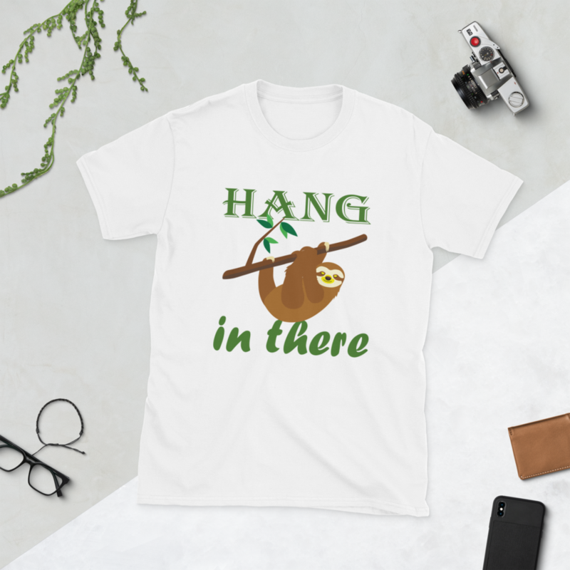 hang in there, funny sloth Short-Sleeve Unisex T-Shirt