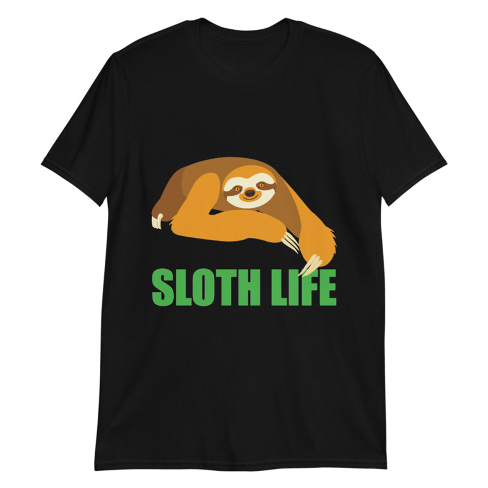 sloth life, funny sloth Short-Sleeve Unisex T-Shirt