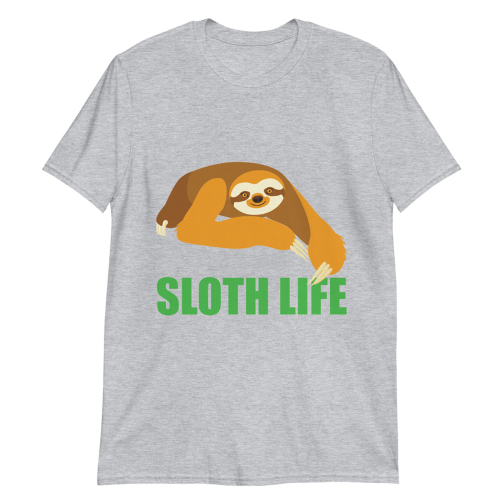 sloth life, funny sloth Short-Sleeve Unisex T-Shirt
