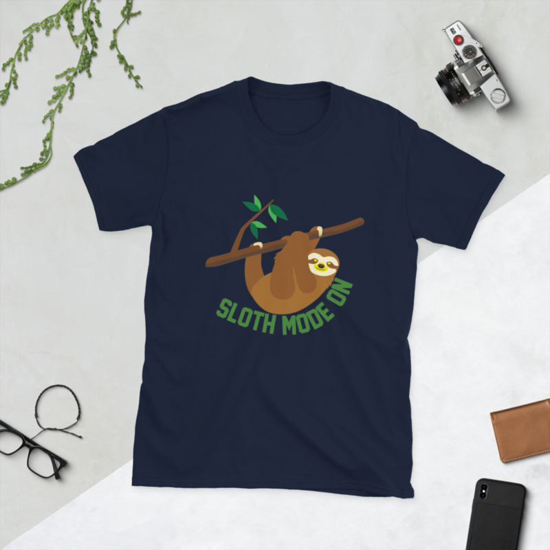 sloth mode on, funny sloth Short-Sleeve Unisex T-Shirt