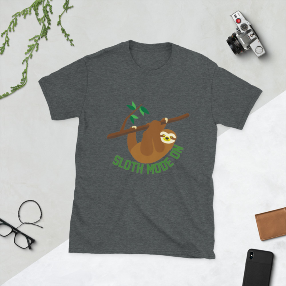 sloth mode on, funny sloth Short-Sleeve Unisex T-Shirt