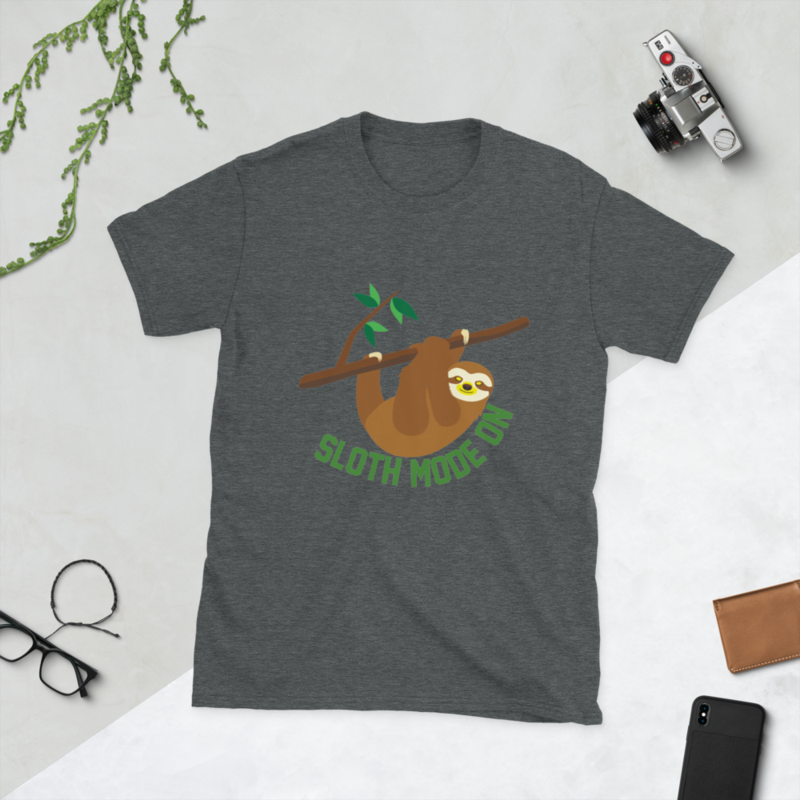 sloth mode on, funny sloth Short-Sleeve Unisex T-Shirt