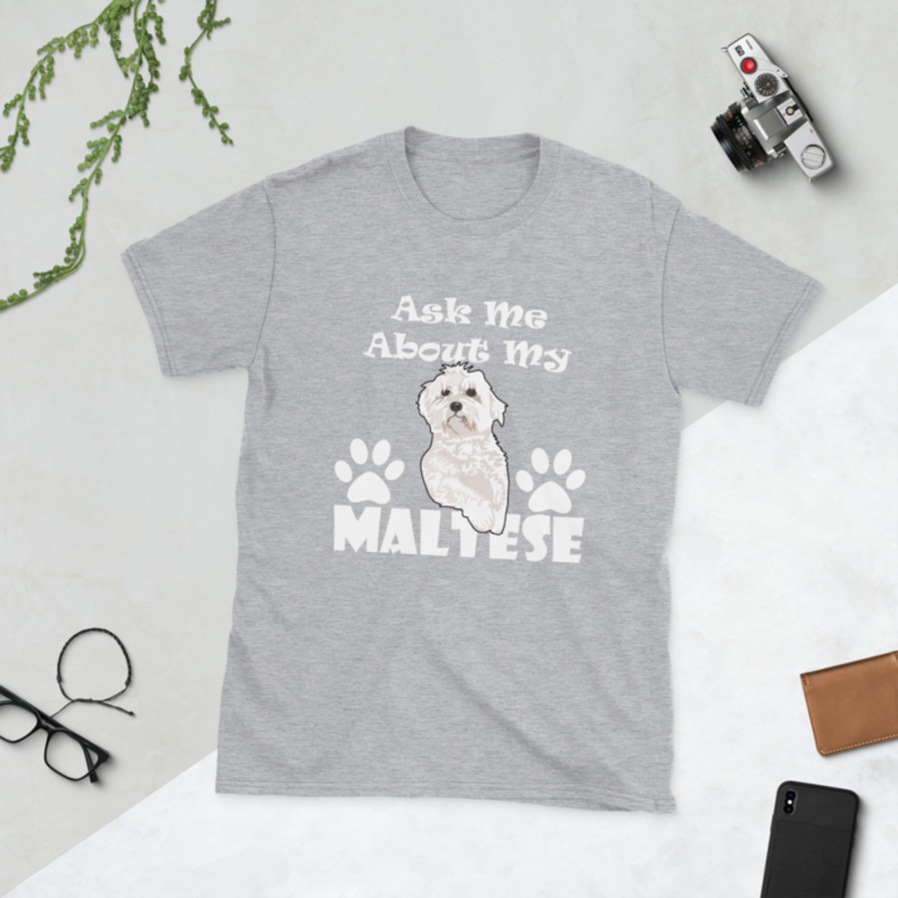 ask me about my Maltese T-Shirt Short-Sleeve Unisex T-Shirt