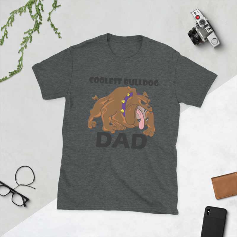 Coolest Bulldog Dad Funny Bulldog Dog Lover Gift Short-Sleeve Unisex T-Shirt