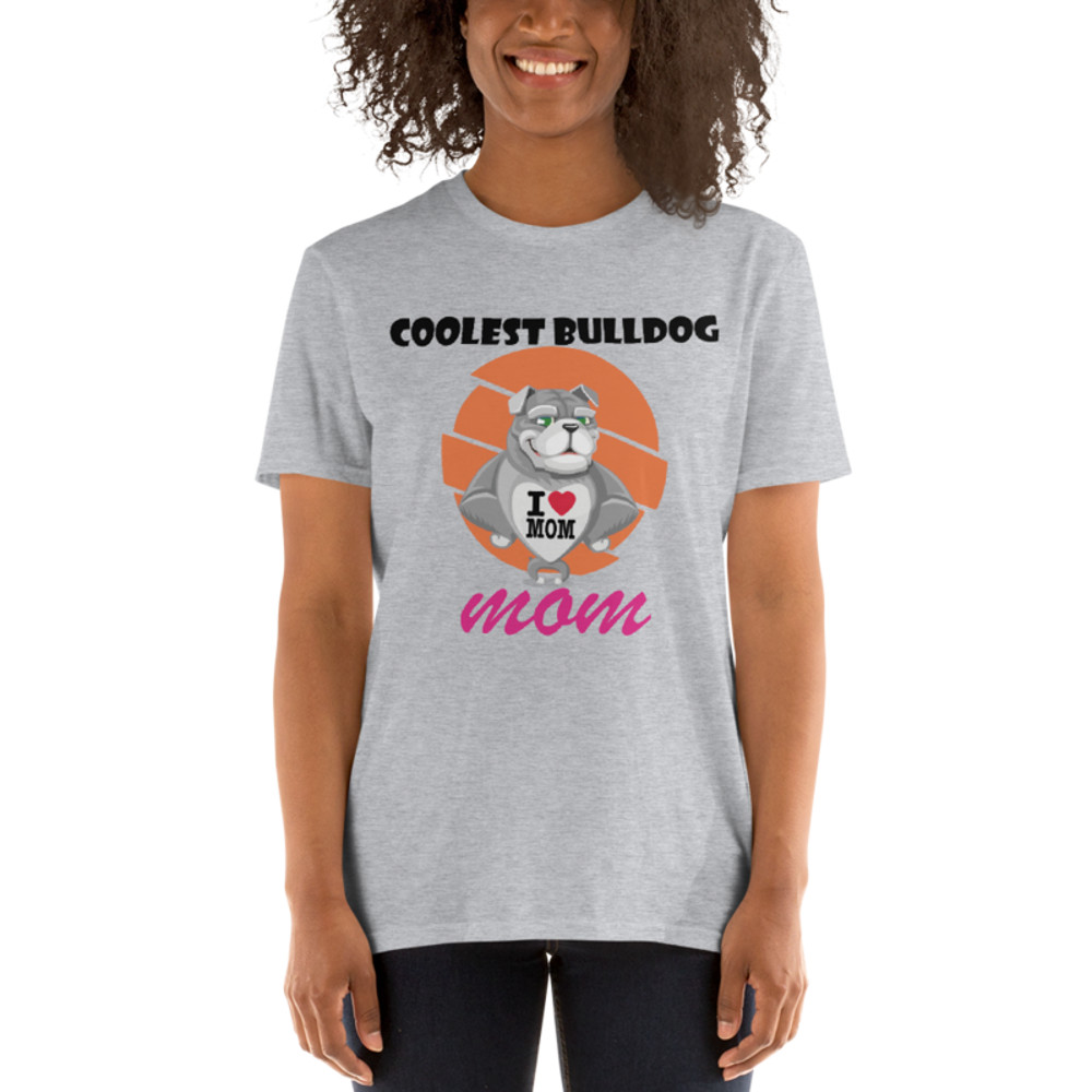 Bulldog lover - Coolest Bulldog Mom Short-Sleeve Unisex T-Shirt