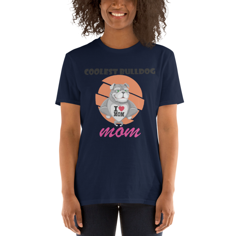 Bulldog lover - Coolest Bulldog Mom Short-Sleeve Unisex T-Shirt