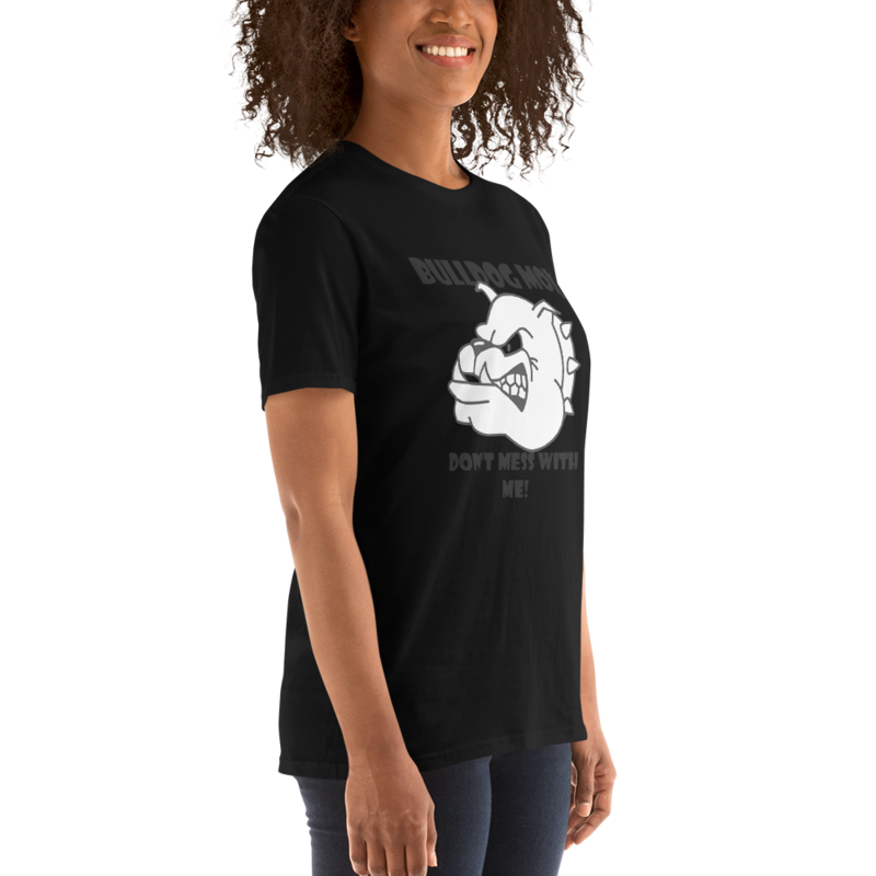 bulldog mom don't mess with me Short-Sleeve Unisex T-Shirt