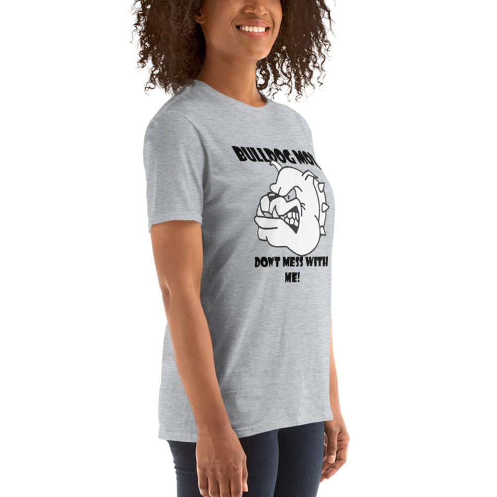 bulldog mom don't mess with me Short-Sleeve Unisex T-Shirt