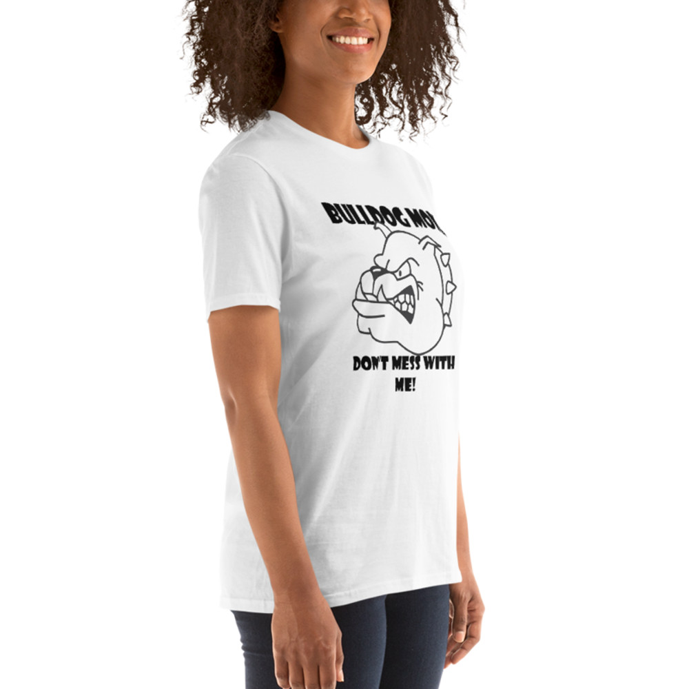 bulldog mom don't mess with me Short-Sleeve Unisex T-Shirt