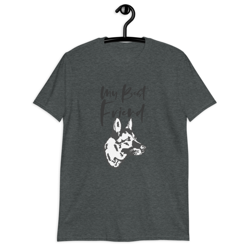 My Best Friend Is A German Shepherd T-Shirt Short-Sleeve Unisex T-Shirt