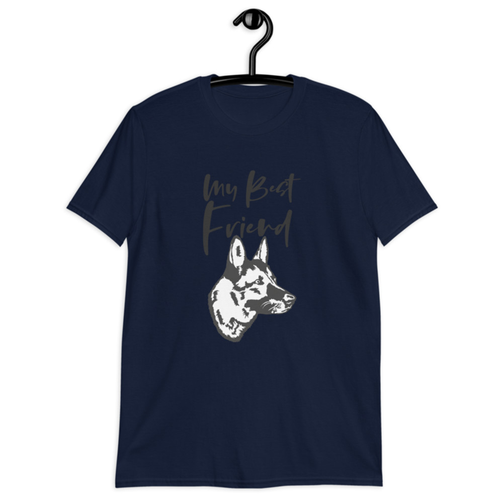 My Best Friend Is A German Shepherd T-Shirt Short-Sleeve Unisex T-Shirt