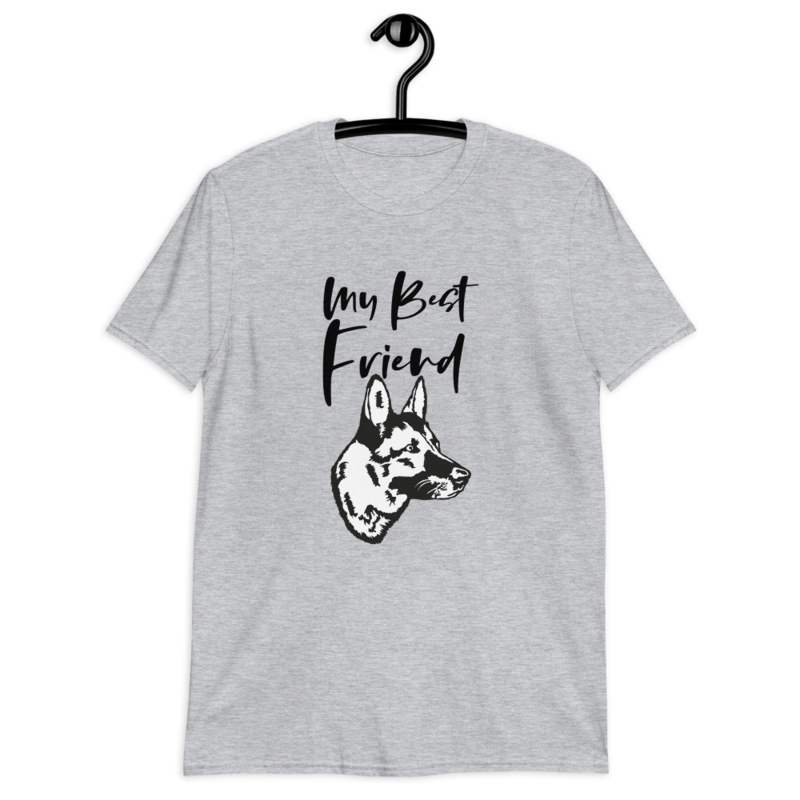 My Best Friend Is A German Shepherd T-Shirt Short-Sleeve Unisex T-Shirt