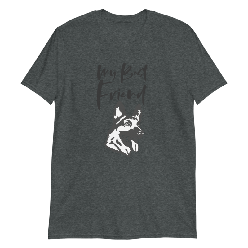 My Best Friend Is A German Shepherd T-Shirt Short-Sleeve Unisex T-Shirt