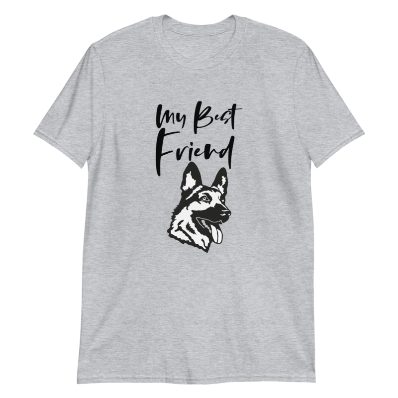 My Best Friend Is A German Shepherd T-Shirt Short-Sleeve Unisex T-Shirt