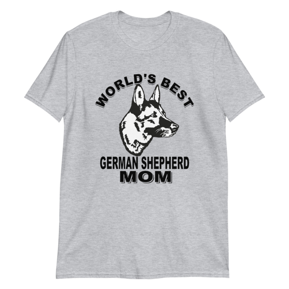 World's Best German Shepherd mom Dog Owner Shirt Short-Sleeve Unisex T-Shirt