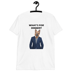 whats for dinner funny german shepherd t-shirt short-sleeve unisex t-shirt