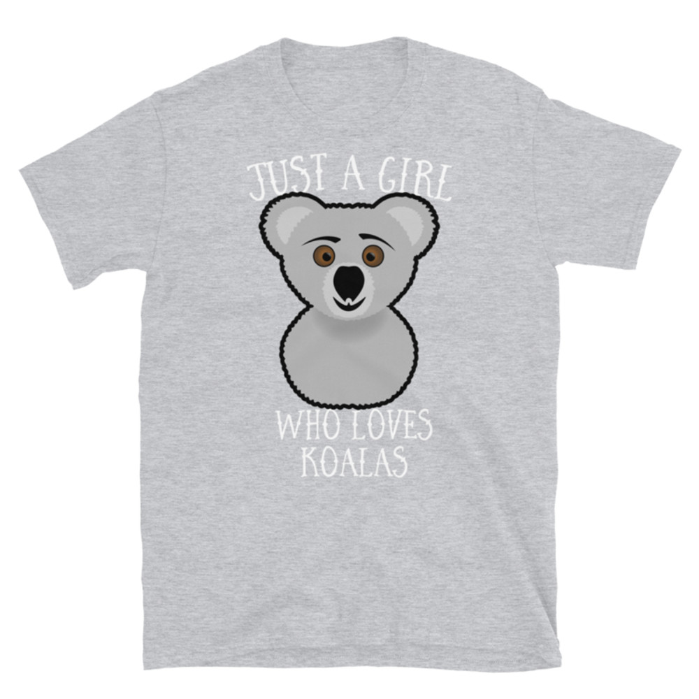 Just a Girl Who Loves Koala: Perfect Koala Lover Gift For Girl.Short-Sleeve Unisex T-Shirt