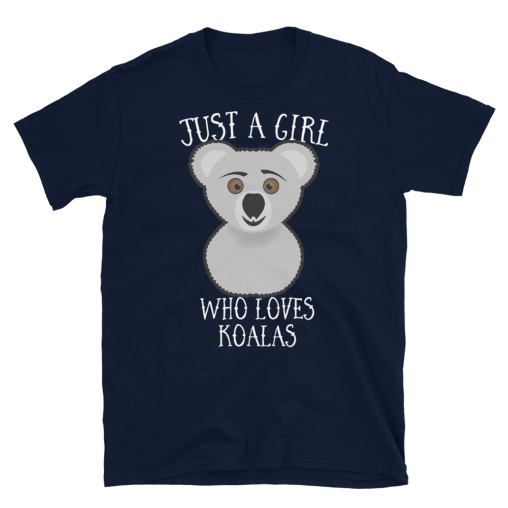 Just a Girl Who Loves Koala: Perfect Koala Lover Gift For Girl.Short-Sleeve Unisex T-Shirt