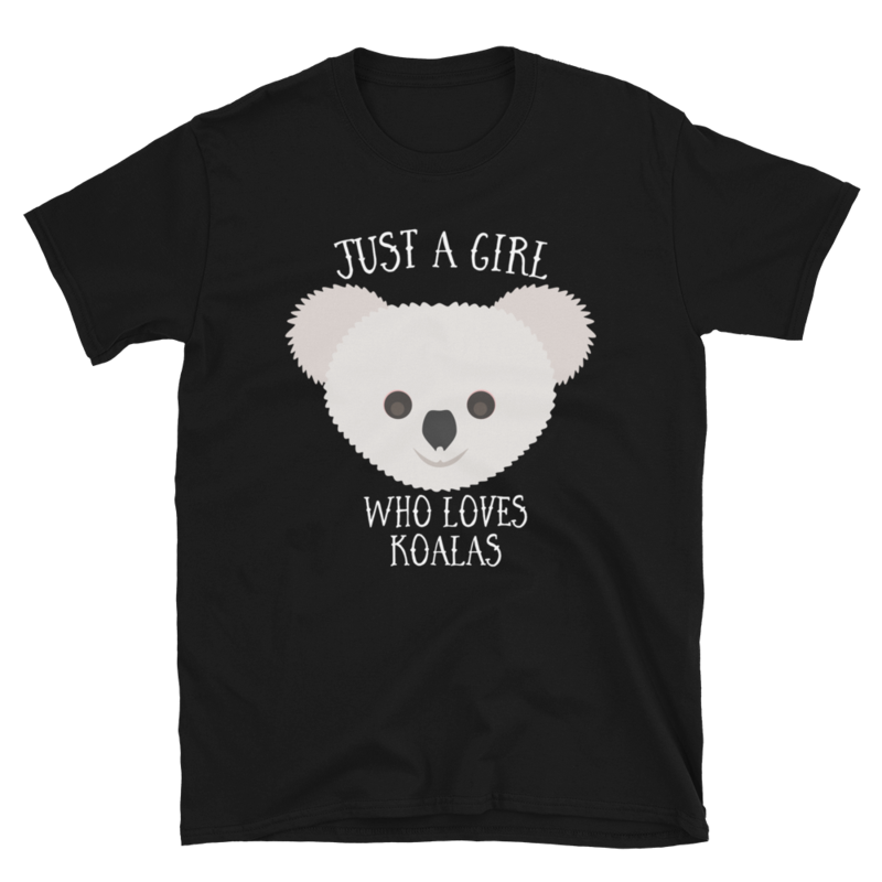 Just a Girl Who Loves Koala: Perfect Koala Lover Gift For Girl.Short-Sleeve Unisex T-Shirt
