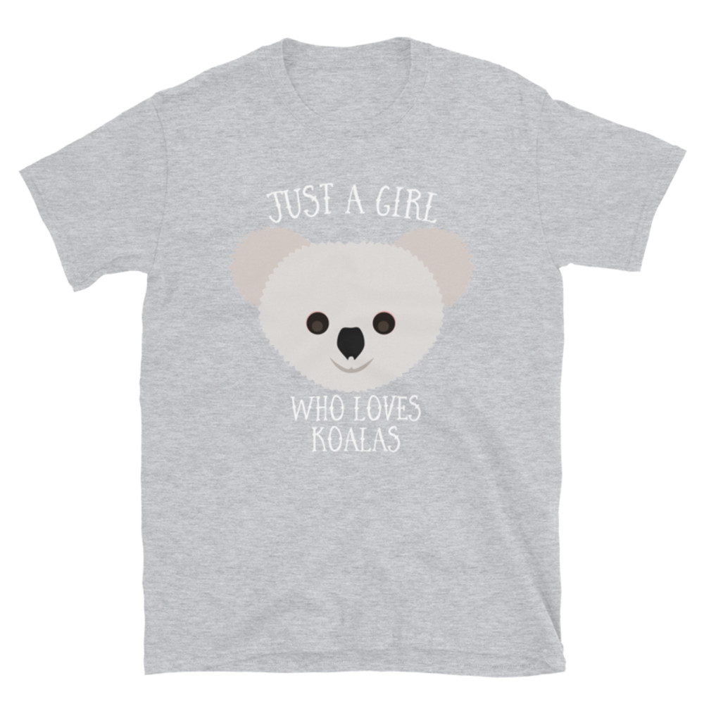Just a Girl Who Loves Koala: Perfect Koala Lover Gift For Girl.Short-Sleeve Unisex T-Shirt