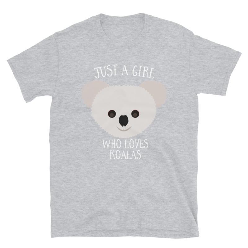 Just a Girl Who Loves Koala: Perfect Koala Lover Gift For Girl.Short-Sleeve Unisex T-Shirt