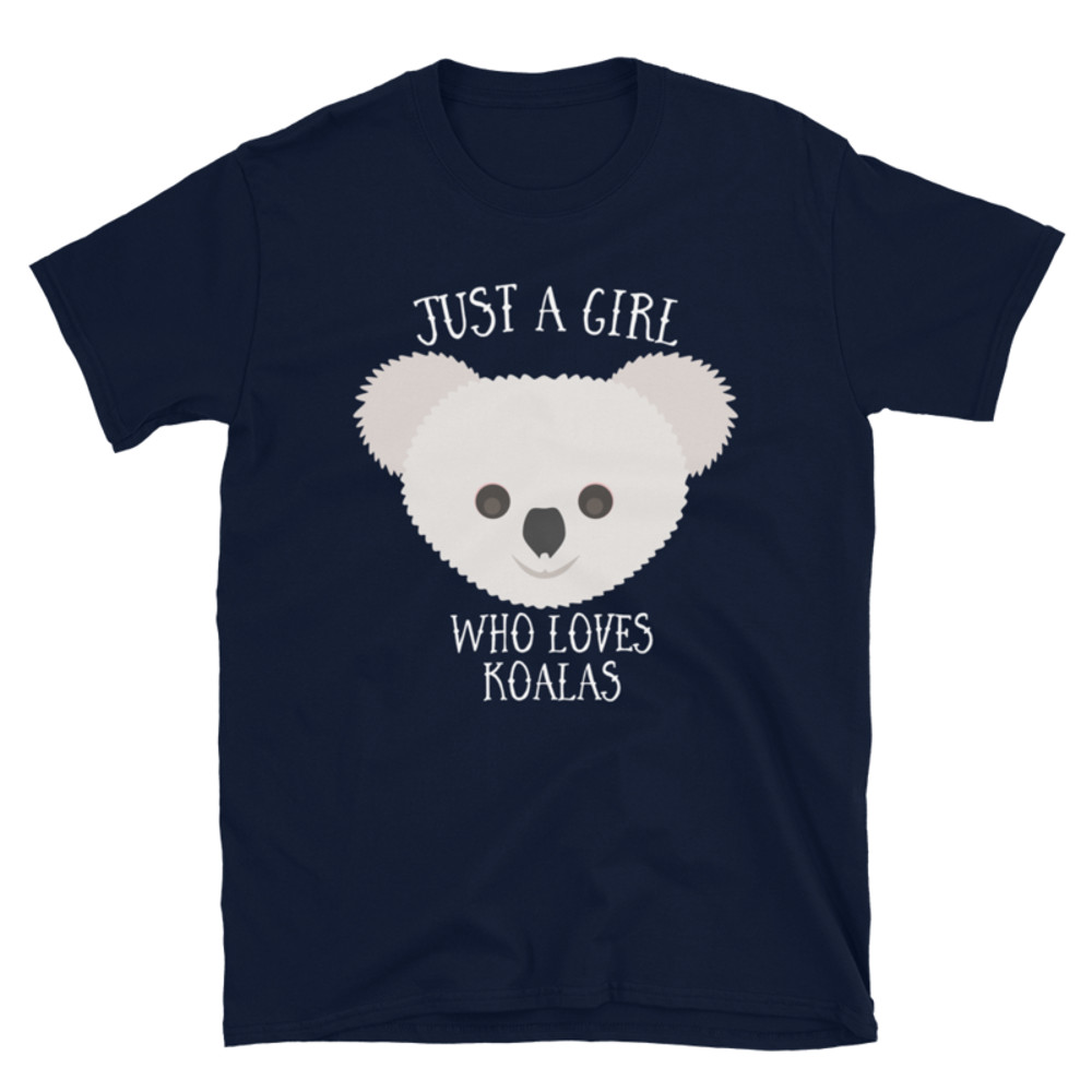 Just a Girl Who Loves Koala: Perfect Koala Lover Gift For Girl.Short-Sleeve Unisex T-Shirt