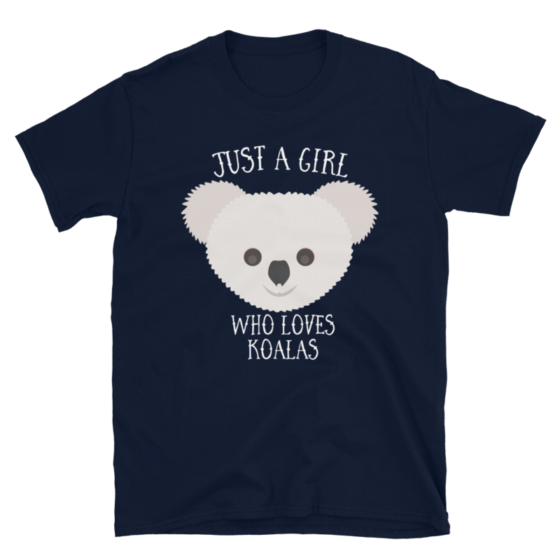 Just a Girl Who Loves Koala: Perfect Koala Lover Gift For Girl.Short-Sleeve Unisex T-Shirt