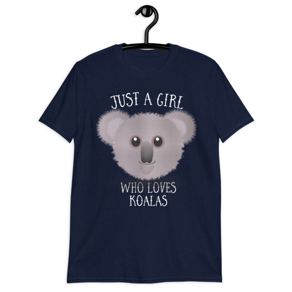 Just a Girl Who Loves Koala: Perfect Koala Lover Gift For Girl.Short-Sleeve Unisex T-Shirt
