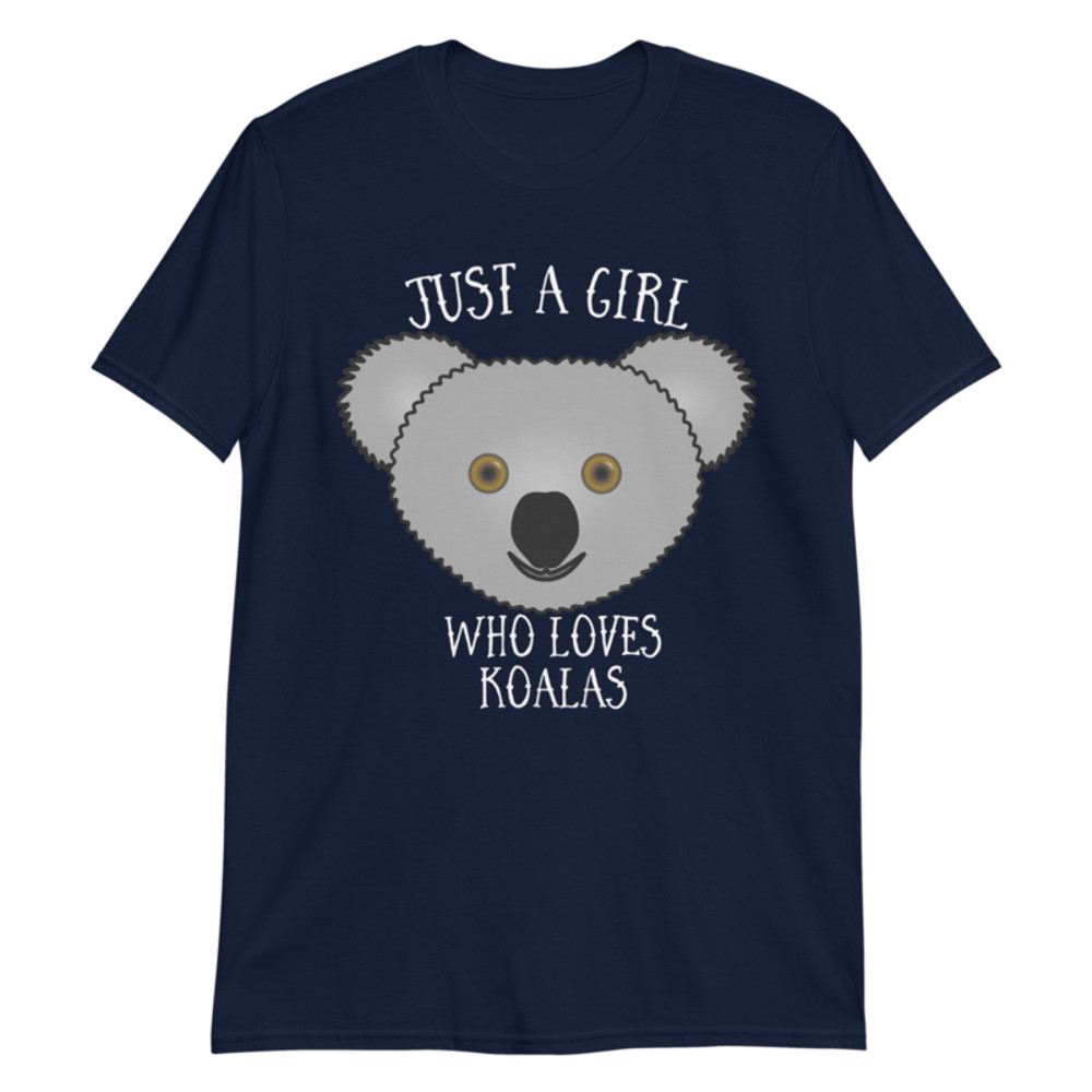 Just a Girl Who Loves Koala: Perfect Koala Lover Gift For Girl.Short-Sleeve Unisex T-Shirt