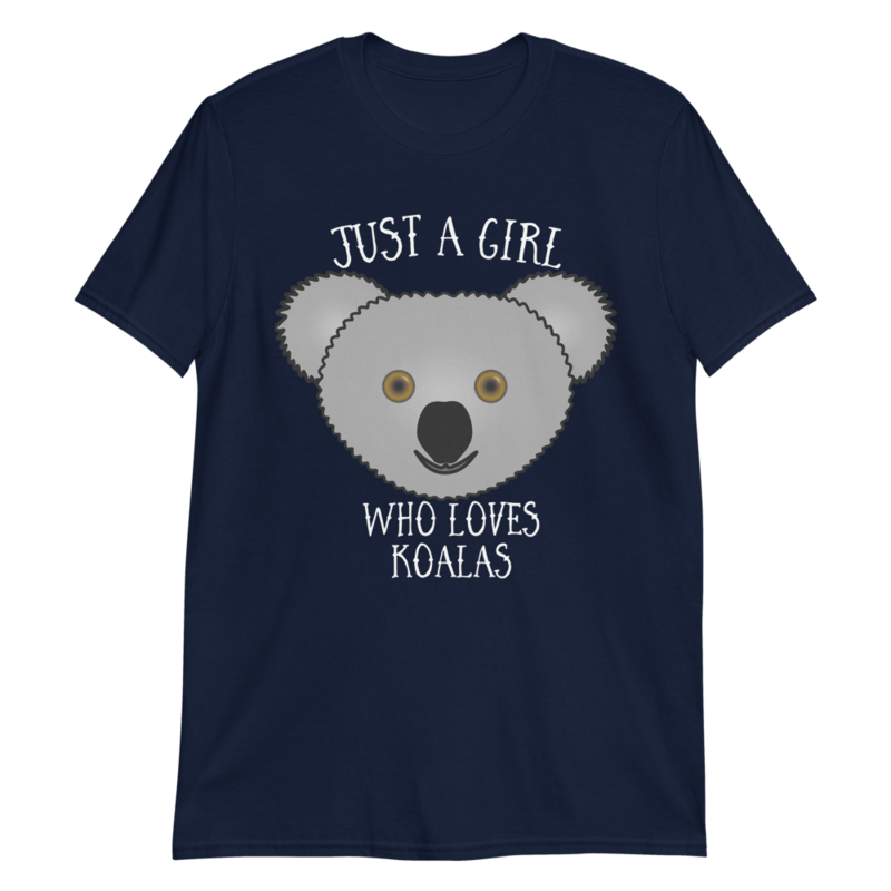 Just a Girl Who Loves Koala: Perfect Koala Lover Gift For Girl.Short-Sleeve Unisex T-Shirt